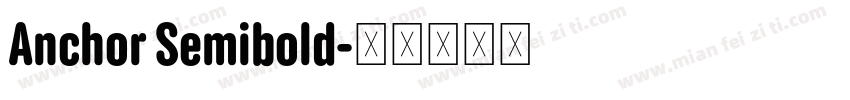 Anchor Semibold字体转换